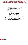 Comment penser le d�sordre ?