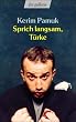 Sprich langsam, T�rke