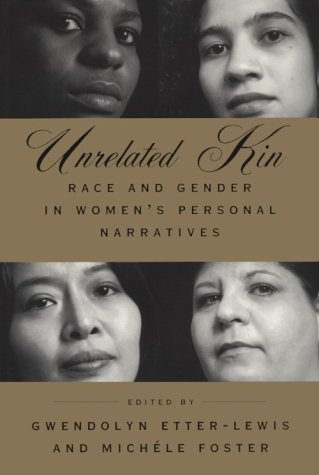 Unrelated Kin: Race and Gender in Women's Personal Narratives