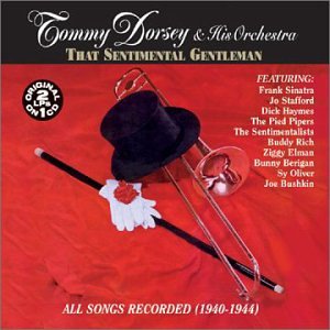 Tommy Dorsey - That Sentimental Gentleman - Zortam Music