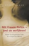 Books : Mit Frauen flirten - und sie verführen!