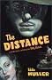 The Distance: A Novel