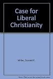 The case for liberal Christianity