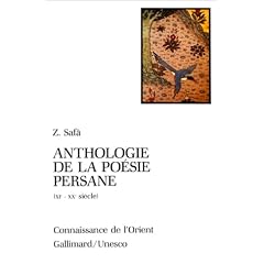 Anthologie de la po�sie persane (XIe - XXe si�cle)