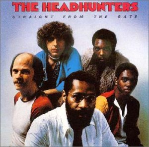 The Headhunters - Straight from the Gate - Zortam Music