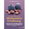 Auf den Spuren der Methusalem-Ern�hrung. Gesund und allergiefrei
