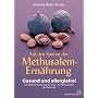 Auf den Spuren der Methusalem-Ern�hrung. Gesund und allergiefrei