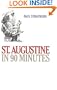 St. Augustine in 90 Minutes (Philosophers in 90 Minutes Series)
