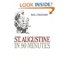 St. Augustine in 90 Minutes (Philosophers in 90 Minutes Series)