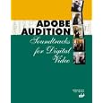 Adobe Audition: Soundtracks for Digital Video