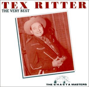 Tex Ritter - The Very Best of Tex Ritter - Zortam Music