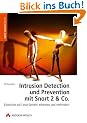 Intrusion Detection und Prevention mit Snort 2 & Co. Einbr�che auf Linux-Servern erkennen und verhindern
