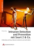 Intrusion Detection und Prevention mit Snort 2 & Co. Einbrüche auf Linux-Servern erkennen und verhindern von Ralf Spenneberg für  &euro;