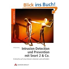 Intrusion Detection und Prevention mit Snort 2 & Co. Einbr�che auf Linux-Servern erkennen und verhindern
