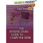 Click here to buy The Investigator's Guide to Computer Crime by  Carl J., Ph.D. Franklin.