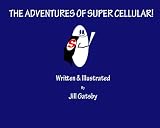 THE ADVENTURES OF SUPER CELLULAR