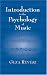 Introduction to the Psychology of Music