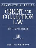 Complete Guide to Credit and Collection Law 1998 Supplement
