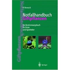 Notfallhandbuch Giftpflanzen. Ein Bestimmungsbuch f�r �rzte und Apotheker