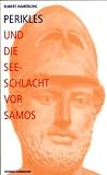 Perikles und die Seeschlacht vor Samos