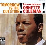 Tomorrow Is the Question!