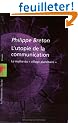 L'utopie de la communication : Le mythe du � village plan�taire �