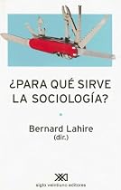 Para que sirve la sociologia? (Sociologia y Politica) (Spanish Edition)
