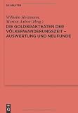 Produkt-Bild: Die Goldbrakteaten der V&ouml;lkerwanderungszeit - Auswertung und Neufunde (Reallexikon Der Germanischen Altertumskunde - Erganzungsband)