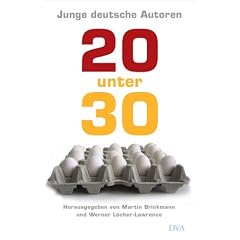 20 unter 30. Junge deutsche Autoren