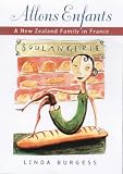 Allons Enfants: A New Zealand Family in France
