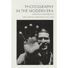 Photography in the Modern Era: Documents and Critical Writings, 1913-40