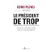 Le Pr�sident de trop