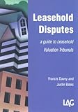 Leasehold disputes : a guide to Leasehold Valuation Tribunals