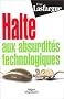 Halte aux absurdit�s technologiques