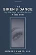 The Siren's Dance: My Marriage to a Borderline: A Case Study