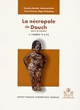 La n�cropole de Douch Exploration arch�ologique : Tome 2, Monographie des tombes 73 � 92, Structures sociales, �conomiques, religieuses de l'Egypte romaine