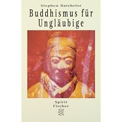 Buddhismus f�r Ungl�ubige