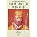 Buddhismus f�r Ungl�ubige