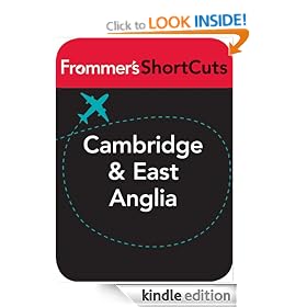 Cambridge and East Anglia, England: Frommer's ShortCuts
