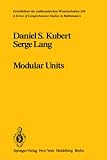 Modular Units (Grundlehren der mathematischen Wissenschaften)