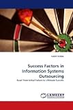 Success Factors in Information Systems Outsourcing: Road from Initial Failure to Ultimate Success
