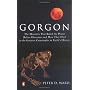 Gorgon: The Monsters That Ruled the Planet Before Dinosaurs and How They Died in the Greatest Catastrophe in Earth's History