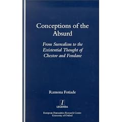Conceptions of the Absurd: From Surrealism to Chestov's and Fondane's Existential Thought (Legenda) (Legenda)