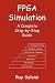 FPGA Simulation: A Complete Step-by-Step Guide
