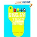 How to Reduce Your Carbon Footprint: 365 Practical Ways to Make a Real Difference