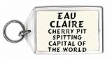 Eau Claire: Cherry Pit Spitting Capital Of The World Keychain