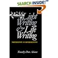 Light Writing and Life Writing: Photography in Autobiography by Timothy Dow Adams