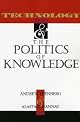 Technology and the Politics of Knowledge (Indiana Series in the Philosophy of Technology)