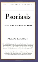 Psoriasis: Everything You Need to Know (Your Personal Health)