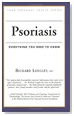 Psoriasis: Everything You Need to Know (Your Personal Health)